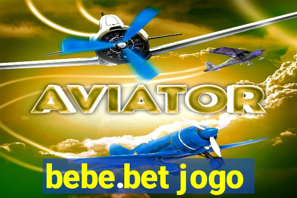 bebe.bet jogo